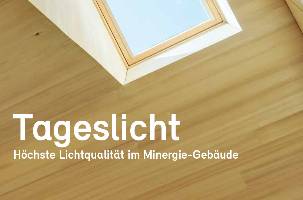 ‹Tageslicht - Höchste Lichtqualität im Minergie-Gebäude› 